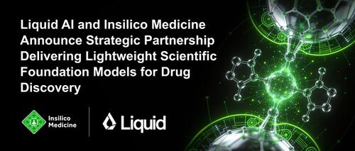 Insilico Medicine Partners Liquid AI to Launch Unified Scientific Foundation Model for Drug Discovery
